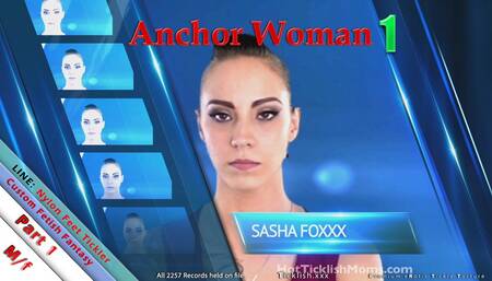Anchor Woman 1: Sasha Foxxx - Part 1