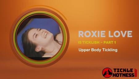 Roxie Love Is Ticklish - Part 1