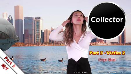 Collector 2: Day 3 Victim 2 - Onyx Kimx