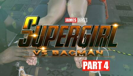 Supergirl vs Bagman - Part 4