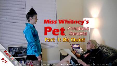 Whitney's Pet - Part 1 - Be Quiet