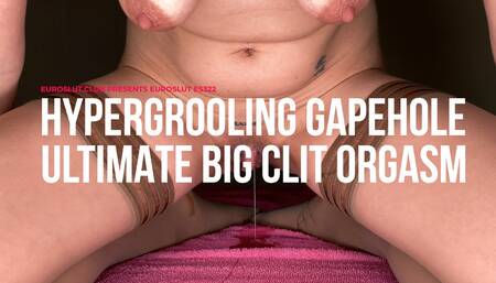Hypergrooling Gapehole Ultimate Big Clit Orgasm (ES322)