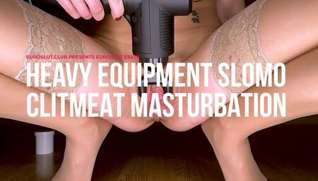 Heavy Equipment Slomo Clitmeat Masturbation (ES478)