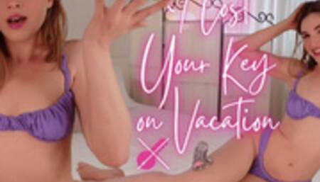 I Lost Your Key on Vacation