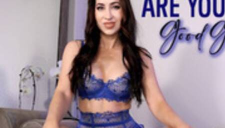 Are You My Good Girl