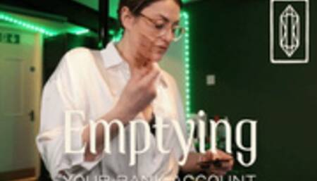 Emptying your Bank Account