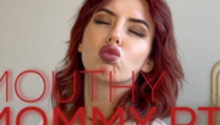 Mouthy Step-Mommy Part 2