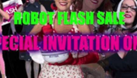 Robot Flash Sale- Fembots- Multiple Bots- Meltdowns- Freezes- Blank Stares- Real Doll