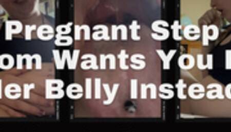 Pregnant Step-Mom Wants To Vore You