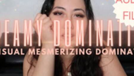 Dreamy Domination - Audio Only