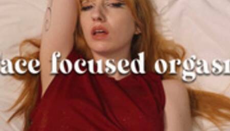 Face focused orgasm