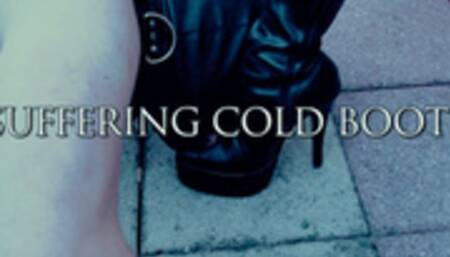 Suffering Cold Boots