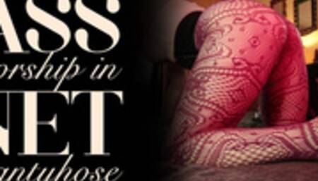 Ass Worship in Net Pantyhose