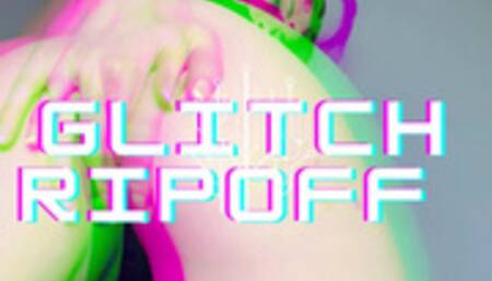 Glitch Ripoff