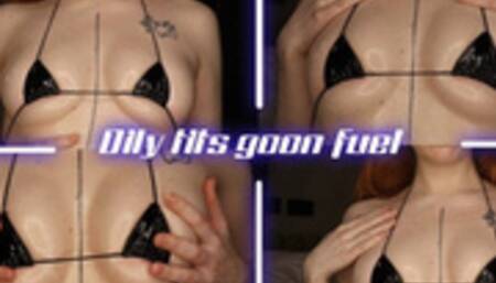 Oily tits goon fuel