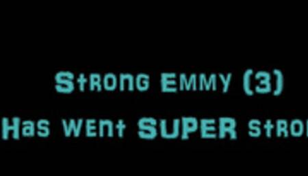 Strong Emmy 3Has went stronger!