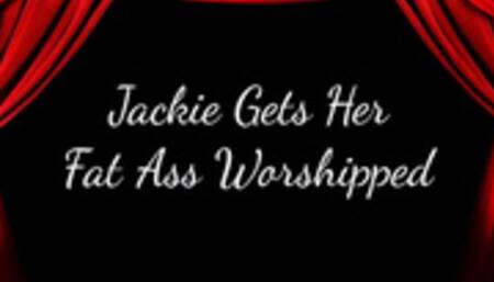 Jackie Gets Her Fat Ass Worshipped