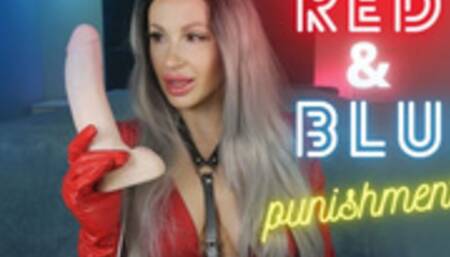 RED & BLUE Punishment