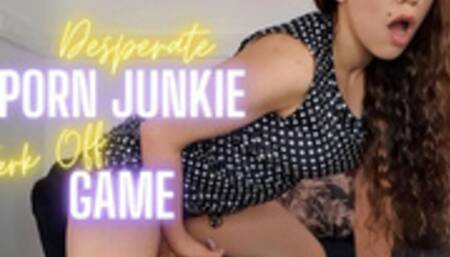 Desperate Porn Addict JOI Game