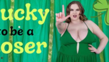 Lucky To Be A Loser St Patrick's Day JOI