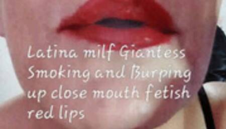 Latina milf Giantess Smoking and Burping up close mouth fetish red lips avi