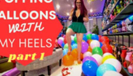POPPING BALLOONS IN STILETTOS (PART 1)