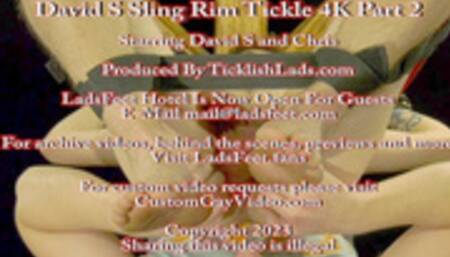 David S Sling Rim Tickle 4K Part 2