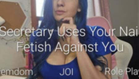 Secretary Uses Your Nail Fetish Against You: JOI, Femdom & Role Play