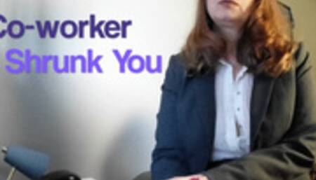 Shrunk by a Co-worker (4K)