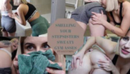 YOUR STEPSISTERS SWEATY GYM BUTTS