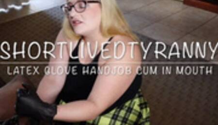 ShortLivedTyranny Latex Glove Handjob Cum in Mouth