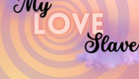 My Love Slave - Mesmerize Melt