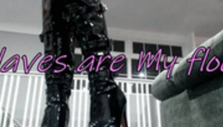 slaves are My floor