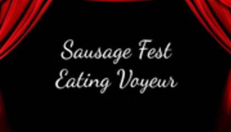 Sausage Fest Eating Voyeur