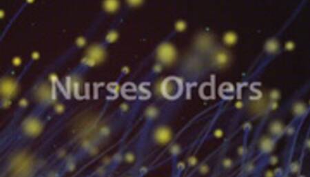 Nurses Orders *mp4*