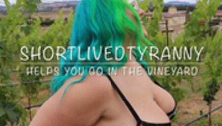 ShortLivedTyranny Helps You Go in the Vineyard