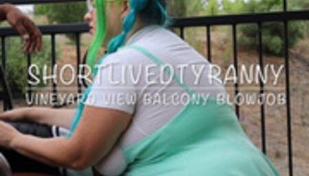 ShortLivedTyranny Vineyard View Balcony Blowjob