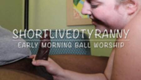 ShortLivedTyranny Early Morning Ball Worship