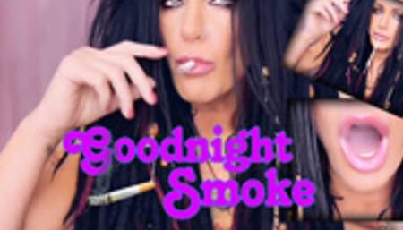 GOODNIGHT SMOKE
