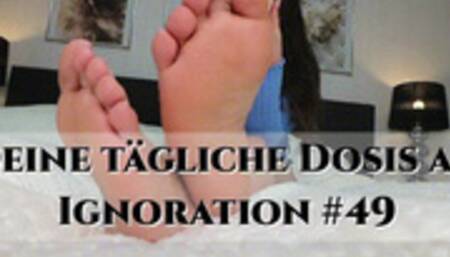 Deine taegliche Dosis an Ignoration #49