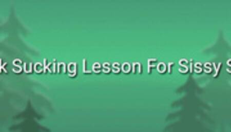 Cock Sucking Lesson For Sissy Slut