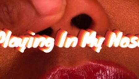Playing In My Nose