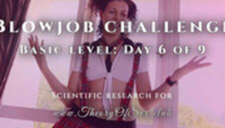 Student Julia tries to pass the exam for the second time - Blowjob challenge: Day 6 of 9, basic level