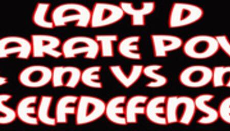 Lady D karate POV and one VS one selfdefense