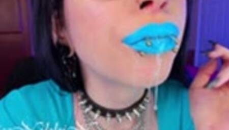 Blue Lip Smear and Drool