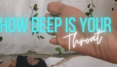 How Deep Is Your Throat