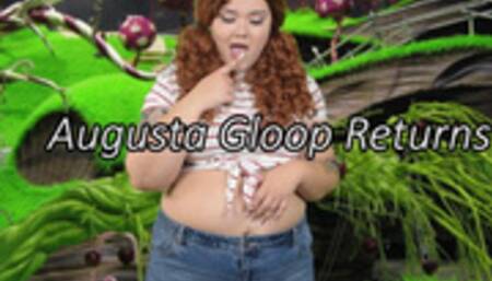 Augusta Gloop Returns To Wonka's Factory!