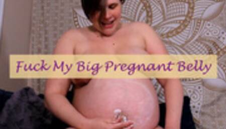 Fuck My Belly: Rubbing, Shaking, Jiggling, Fucking With Dildo And Lotion