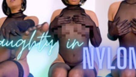 Naughty in Nylon