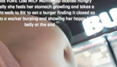 Giantess VORE Lola MILF Muffin Top bloated hungry jiggly belly she feels her stomach growling and takes a late night walk to BK to eat a burger finding it closed so she eats a worker burping and showing her happy full belly at the end